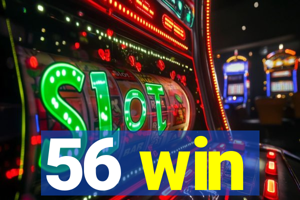 56 win